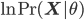 \ln \,\text{Pr}(\mathbf{X} | \theta)